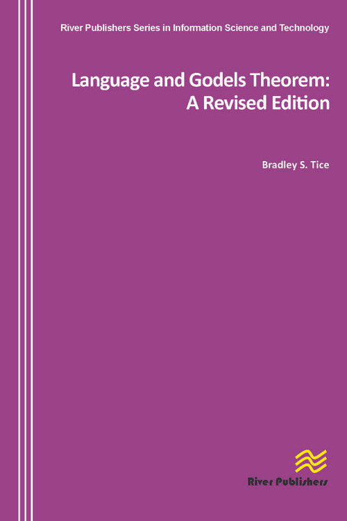 Language and Godels Theorem (A Revised Edition) by Bradley S. Tice, 9788792329110