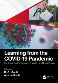 Learning from the COVID-19 Pandemic (Implications for Science, Health, and Healthcare) by RC Sobti, Aastha Sobti, 9781032416045
