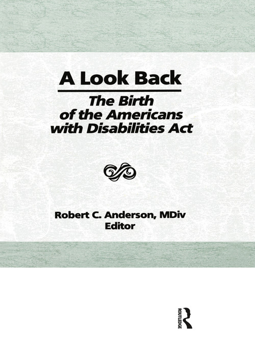 A Look Back (The Birth of the Americans with Disabilities Act) by Robert C Anderson, 9781032340401