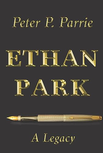 Ethan Park (A Legacy) by Peter P. Parrie, 9781938796913