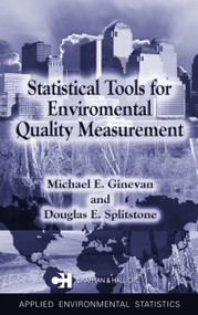 Statistical Tools for Environmental Quality Measurement by Douglas E. Splitstone, Michael E. Ginevan, 9781032477930