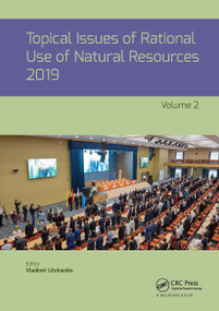 Topical Issues of Rational Use of Natural Resources, Volume 2 by Vladimir Litvinenko, 9781032570983