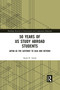 50 Years of US Study Abroad Students (Japan as the Gateway to Asia and Beyond) by Sarah R. Asada, 9781032090528