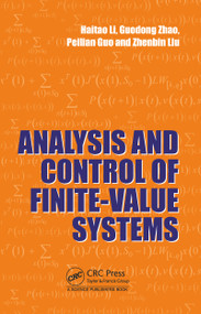 Analysis and Control of Finite-Value Systems by Haitao Li, Guodong Zhao, Peilian Guo, Zhenbin Liu, 9780367781255
