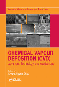 Chemical Vapour Deposition (CVD) (Advances, Technology and Applications) by Kwang-Leong Choy, 9780367780111