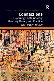 Connections (Exploring Contemporary Planning Theory and Practice with Patsy Healey) by Jean Hillier, Jonathan Metzger, 9780367787363