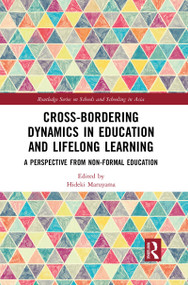 Cross-Bordering Dynamics in Education and Lifelong Learning (A Perspective from Non-Formal Education) by Hideki Maruyama, 9781032085142