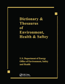 Dictionary & Thesaurus of Environment, Health & Safety by Us Dept Energy, 9780367450250