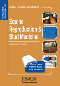 Equine Reproduction & Stud Medicine (Self-Assessment Color Review) by Jonathan Pycock, 9781874545446