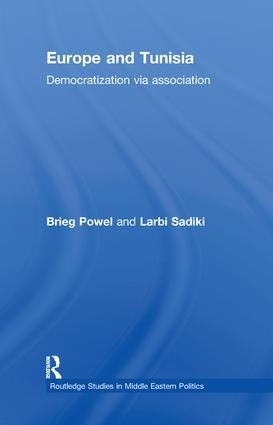Europe and Tunisia (Democratization via Association) - 9781138780255 by Brieg Powel, Larbi Sadiki, 9781138780255