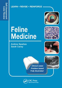 Feline Medicine (Self-Assessment Color Review) by Andrew Sparkes, Sarah M.A. Caney, 9781840760477