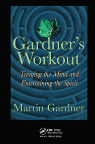 A Gardner's Workout (Training the Mind and Entertaining the Spirit) by Martin Gardner, 9780367455163