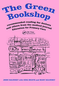 The Green Bookshop (Recommended Reading for Doctors and Others from the Medical Journal Education for Primary Care) by John Salinsky, Iona Heath, Matthew Walters, 9781846193309