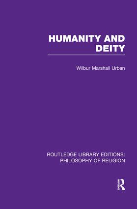 Humanity and Deity by Wilbur Marshall Urban, 9781138972155