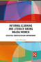 Informal Learning and Literacy among Maasai Women (Education, Emancipation and Empowerment) by Taeko Takayanagi, 9781032089874