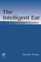 The Intelligent Ear (On the Nature of Sound Perception) by Reinier Plomp, 9780415652476