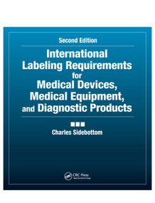 International Labeling Requirements for Medical Devices, Medical Equipment and Diagnostic Products by Charles Sidebottom, 9780367395162