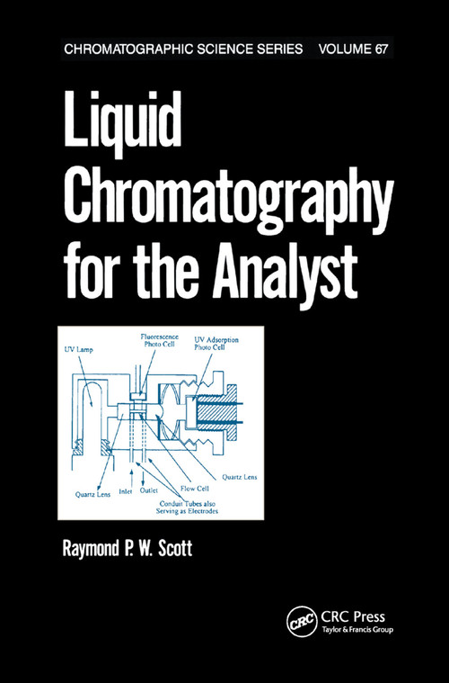 Liquid Chromatography for the Analyst by Raymond P.W. Scott, 9780367402112