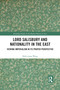 Lord Salisbury and Nationality in the East (Viewing Imperialism in its Proper Perspective) - 9781032092218 by Shih-tsung Wang, 9781032092218