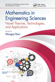 Mathematics in Engineering Sciences (Novel Theories, Technologies, and Applications) by Mangey Ram, 9780367776640