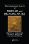 Microbiological Aspects of Biofilms and Drinking Water by Steven Lane Percival, James Taggari Walker, Paul R. Hunter, 9780367578978