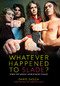 Whatever Happened to Slade? by Daryl Easlea, 9781783055548