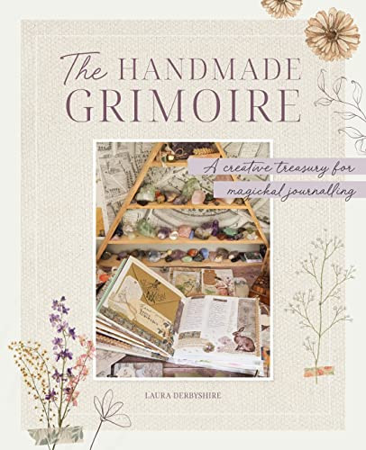 The Handmade Grimoire (A creative treasury for magickal journalling) by Laura Derbyshire, 9781446309681