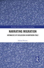 Narrating Migration (Intimacies of Exclusion in Northern Italy) - 9781032084503 by Sabina Perrino, 9781032084503