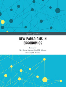 New Paradigms in Ergonomics by Neville A. Stanton, Paul M. Salmon, Guy Walker, 9780367570958