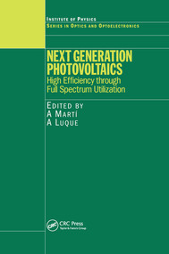 Next Generation Photovoltaics (High Efficiency through Full Spectrum Utilization) by A. Martí, A. Luque, 9780367578473