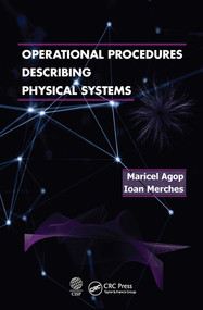 Operational Procedures Describing Physical Systems by Marciel Agop, Ioan Merches, 9780367570972