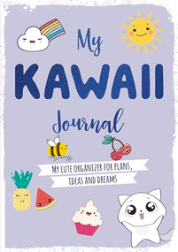 My Kawaii Journal (My cute organizer for plans, ideas and dreams) by David & Charles, 9781446308462