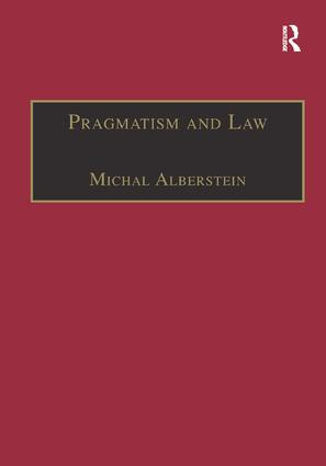 Pragmatism and Law (From Philosophy to Dispute Resolution) by Michal Alberstein, 9781138264021