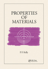 Properties of Materials by P.F. Kelly, 9780367783686