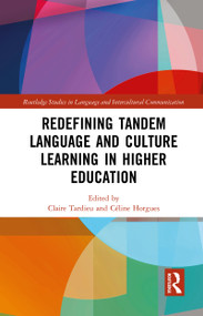 Redefining Tandem Language and Culture Learning in Higher Education by Claire Tardieu, Céline Horgues, 9780367777456