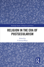Religion in the Era of Postsecularism by Uchenna Okeja, 9780367784201
