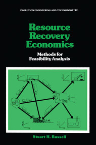 Resource Recovery Economics (Methods for Feasibility Analysis) by Stuart H. Russell, 9780367580384