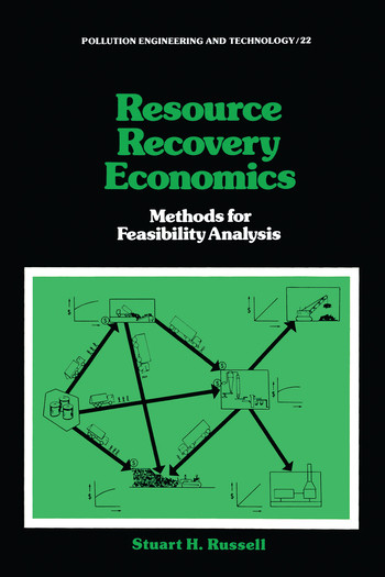 Resource Recovery Economics (Methods for Feasibility Analysis) by Stuart H. Russell, 9780367580384
