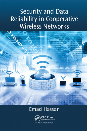 Security and Data Reliability in Cooperative Wireless Networks by Emad Hassan, 9780367571849