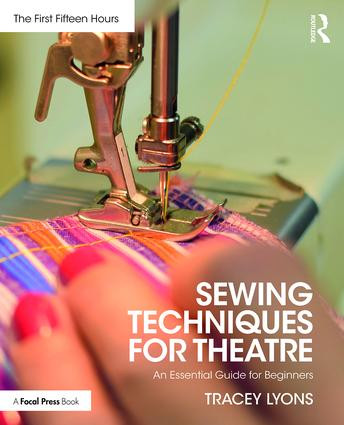Sewing Techniques for Theatre (An Essential Guide for Beginners) - 9781138596467 by Tracey Lyons, 9781138596467