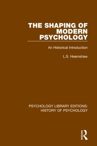 The Shaping of Modern Psychology (An Historical Introduction) by L.S. Hearnshaw, 9780367416690