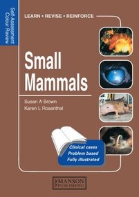 Small Mammals (Self-Assessment Color Review) by Susan A. Brown, Karen L. Rosenthal, 9781874545453