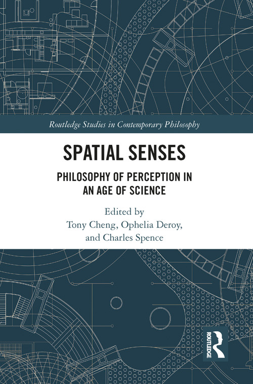 Spatial Senses (Philosophy of Perception in an Age of Science) - 9781032092195 by Tony Cheng, Ophelia Deroy, Charles Spence, 9781032092195