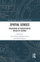 Spatial Senses (Philosophy of Perception in an Age of Science) - 9781032092195 by Tony Cheng, Ophelia Deroy, Charles Spence, 9781032092195