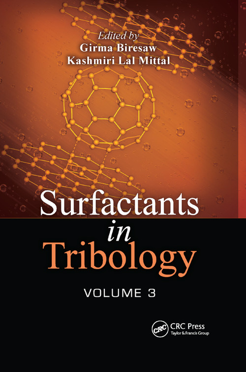 Surfactants in Tribology, Volume 3 by Girma Biresaw, Kash Mittal, 9780367380267