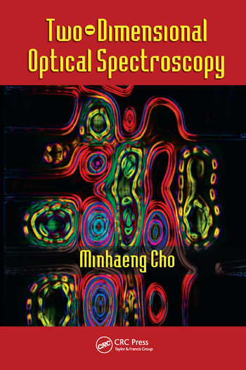 Two-Dimensional Optical Spectroscopy by Minhaeng Cho, 9780367577322