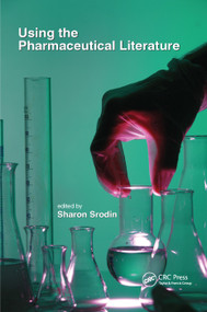 Using the Pharmaceutical Literature by Sharon Srodin, 9780367391133