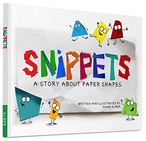 Snippets (A Story About Paper Shapes) by Diane Alber, Diane Alber, 9780991248285