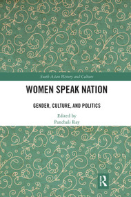 Women Speak Nation (Gender, Culture, and Politics) - 9780367785246 by Panchali Ray, 9780367785246