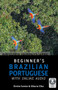 Beginner's Brazilian Portuguese with Online Audio by Denise Santos, Gláucia Silva, 9780781814072
